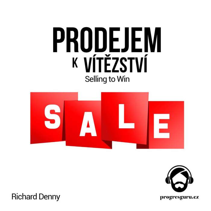 Audiokniha Prodejem k vítězství - Richard Denny (Michal Švarc) - ProgresGuru