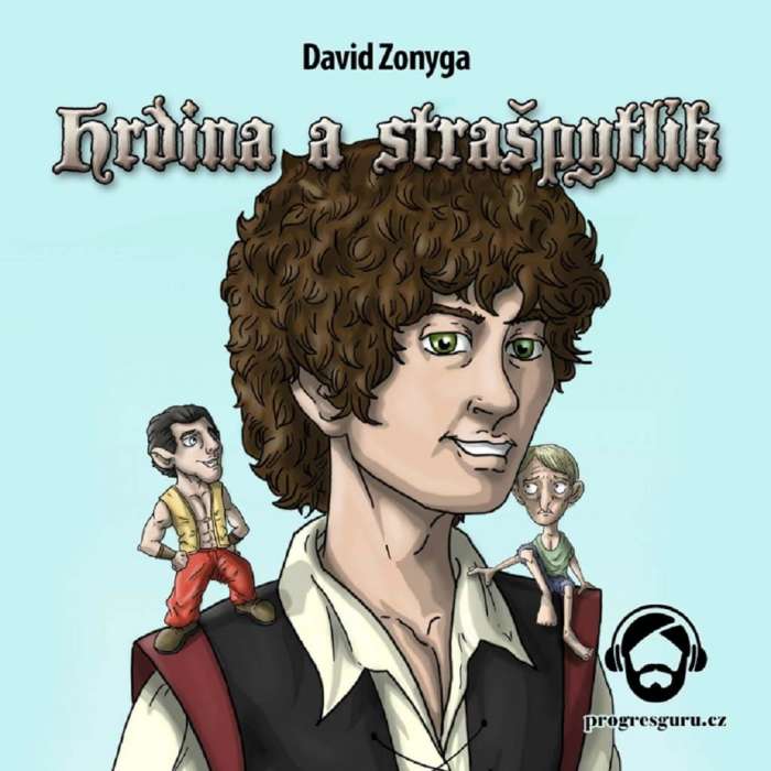 Audiokniha Hrdina a strašpytlík - David Zonyga (Gustav Bubník) - ProgresGuru