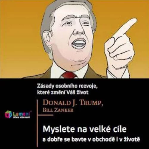 Audiokniha Myslete na velké cíle - Donald Trump, Bill Zanker (Zdeněk Junák) - ProgresGuru