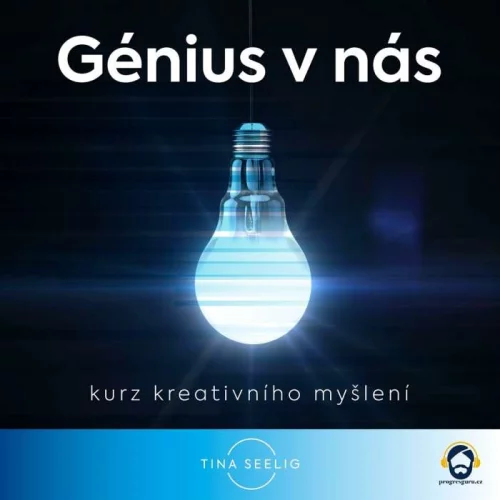 Audiokniha Génius v nás - Tina Seelig (Tereza Richtrová) - ProgresGuru