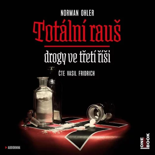 Audiokniha Totální rauš - Norman Ohler (vasil Fridrich) - ProgresGuru