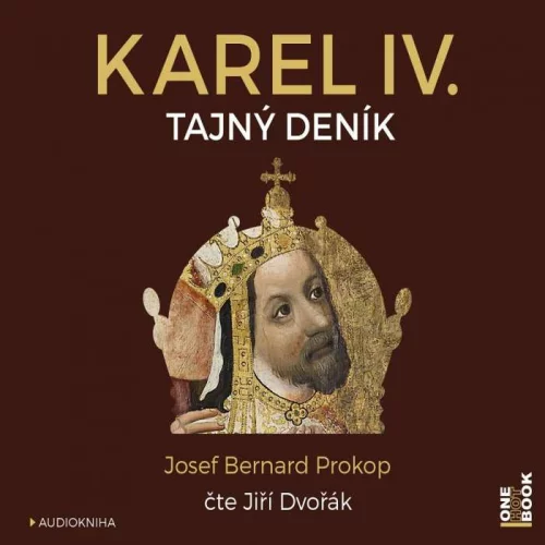 Audiokniha Karel IV. Tajný deník - Josef Bernard Prokop (Jiří Dvořák) - ProgresGuru