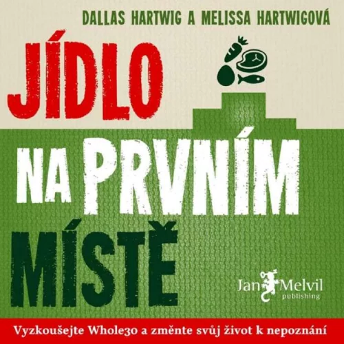 Audiokniha Jídlo na prvním místě - Dallas a Melissa Hartwig (Markéta Pešková) - ProgresGuru