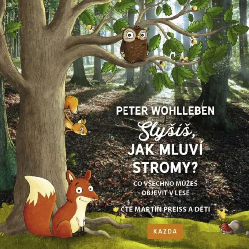Audiokniha Slyšíš, jak mluví stromy? - Peter Wohlleben (Martin Preiss) - ProgresGuru