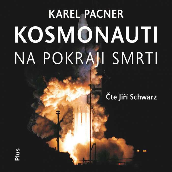 Audiokniha Kosmonauti na pokraji smrti - Karel Pacner (Jiří Schwarz) - ProgresGuru