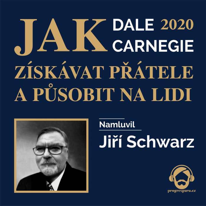 Audiokniha Jak získávat přátele a působit na lidi - Dale Carnegie (Jiří Schwarz) - ProgresGuru