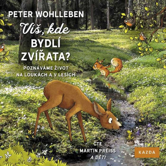 Audiokniha Víš, kde bydlí zvířata? - Peter Wohlleben (Martin Preiss) - ProgresGuru