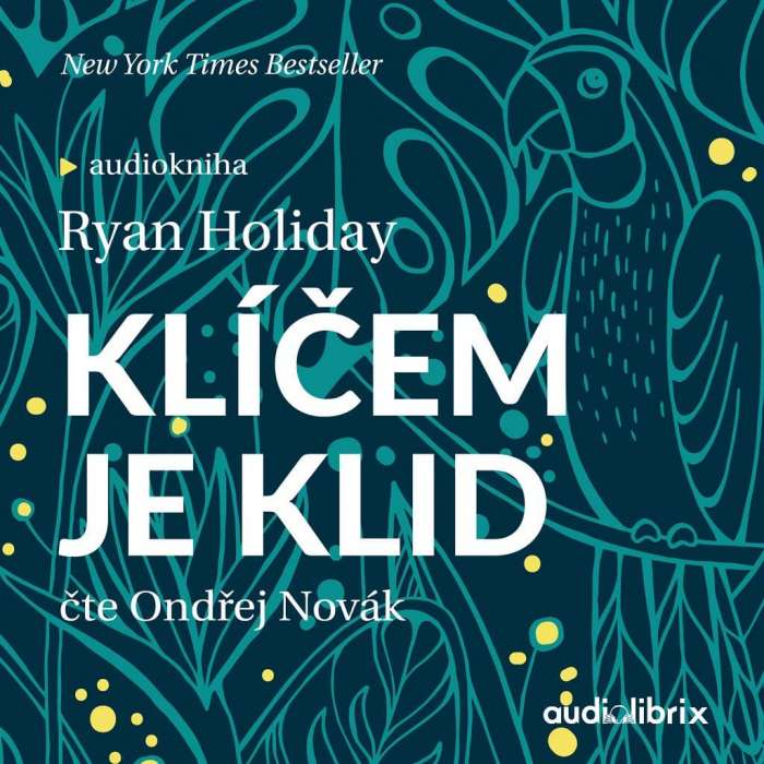 Audiokniha Klíčem je klid - Ryan Holiday (Ondřej Novák) - ProgresGuru