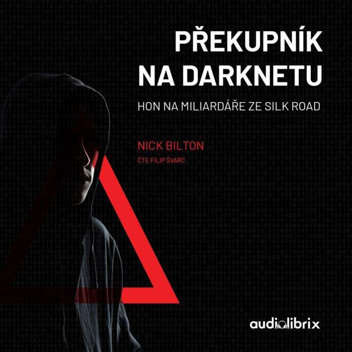 Audiokniha Překupník na dakrnetu - Nick Bilton (Filip Švarc) - ProgresGuru