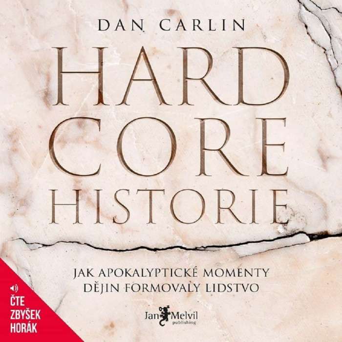 Audiokniha Hard core historie - Dan Carlin (Zbyšek Horák) - ProgresGuru