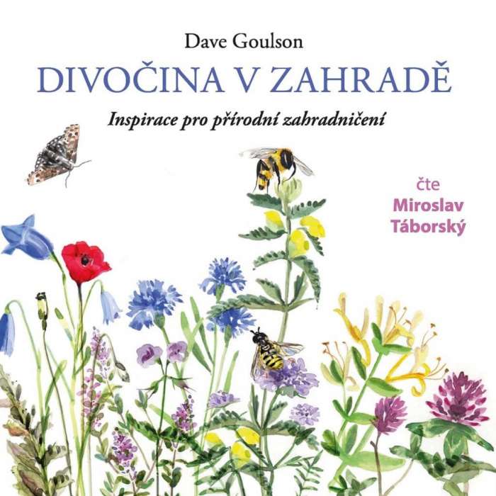 Audiokniha Divočina v zahradě - Dave Goulson (Miroslav Táborský) - ProgresGuru