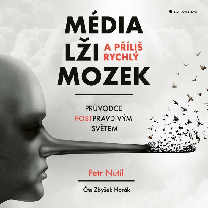 Audiokniha Média lži a příliš rychlý mozek - Petr Nutil (Zbyšek Horák) - ProgresGuru