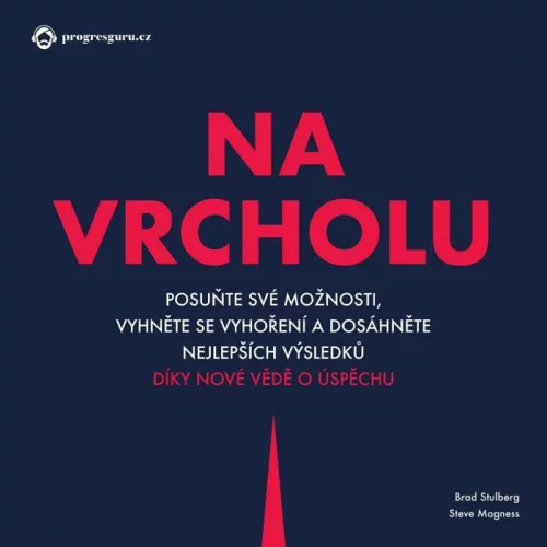 Audiokniha Na vrcholu - Brad Stulberg, Steve Magness (Daniel Dítě) - ProgresGuru