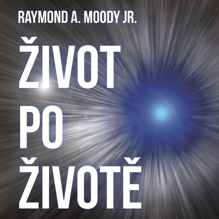 Audiokniha Život po životě - Raymond A. Moody jr. (Ilja Kreslík) - ProgresGuru