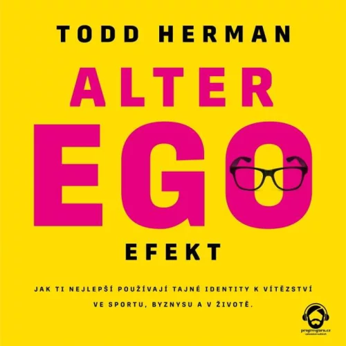 Audiokniha Alter ego efekt - Todd Herman (Jan Faltýnek) | ProgresGuru