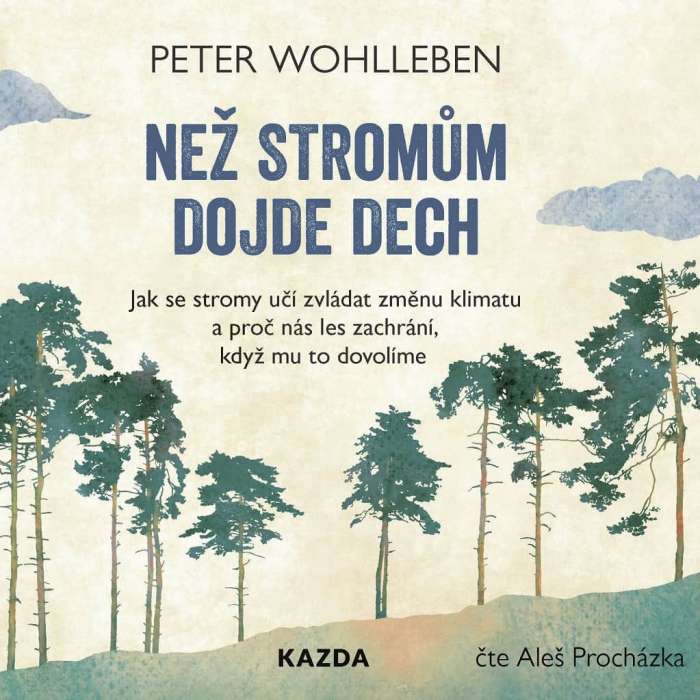 Audiokniha Než stromům dojde dech - Peter Wohlleben (Aleš Procházka) - ProgresGuru