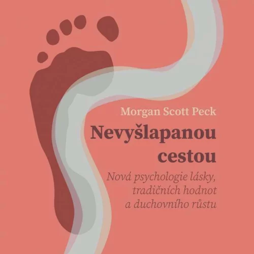 Audiokniha Nevyšlapanou cestou - Morgan Scott Peck (Tomáš Voženílek) - ProgresGuru