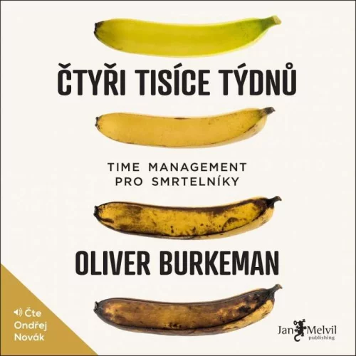 Audiokniha Čtyři tisíce týdnů - Oliver Burkeman (Ondřej Novák) - ProgresGuru