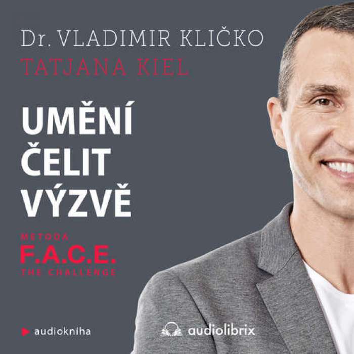 Audiokniha Umění čelit výzvě - Dr. Vladimir Kličko, Tatjana Kiel (René Slováčková, Filip Jančík) - ProgresGuru