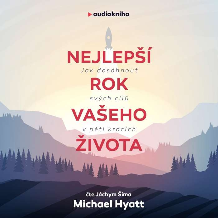 Audiokniha Nejlepší rok vašeho života - Michael Hyatt (Jáchym Šíma) - ProgresGuru