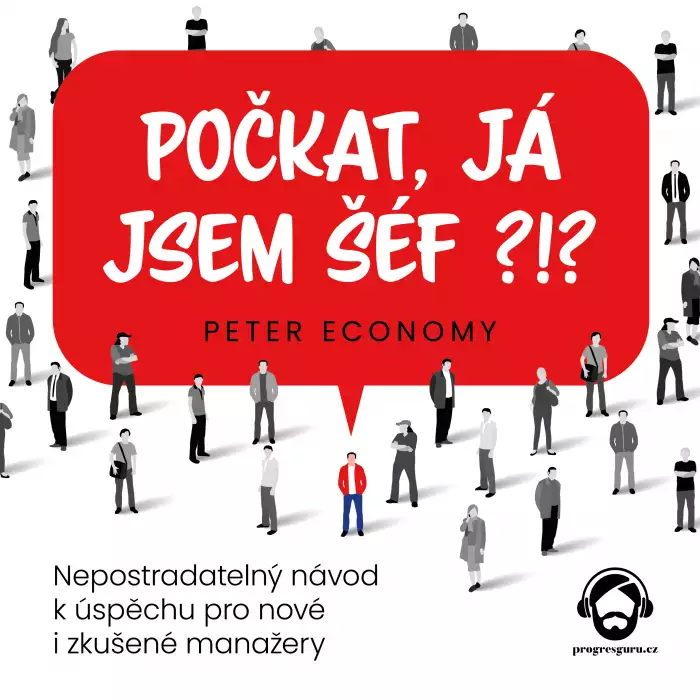 Audiokniha Počkat, já jsem šéf?!? - Peter Economy - ProgresGuru