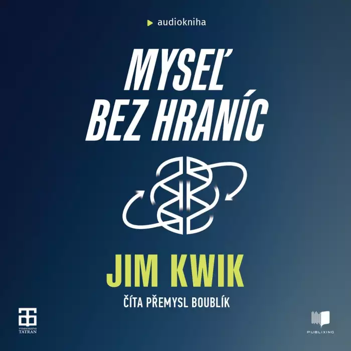 Audiokniha Myseľ bez hraníc - Jim Kwik (Přemysl Boublík) - ProgresGuru