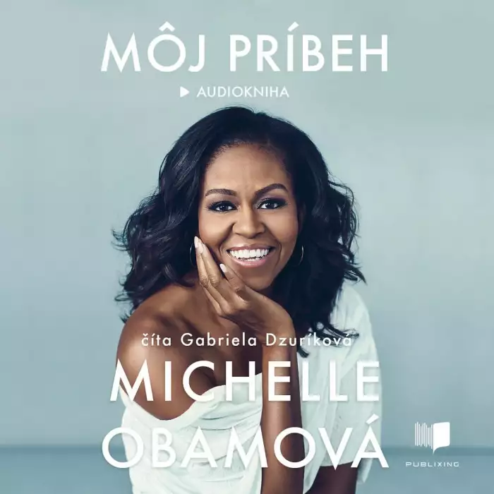 Audiokniha Môj príbeh - Michelle Obamová (Gabriela Dzuríková) - ProgresGuru