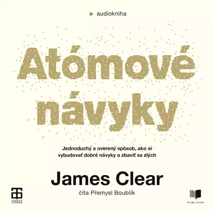 Audiokniha Atomové návyky - James Clear (Přemysl Boublík) - ProgresGuru