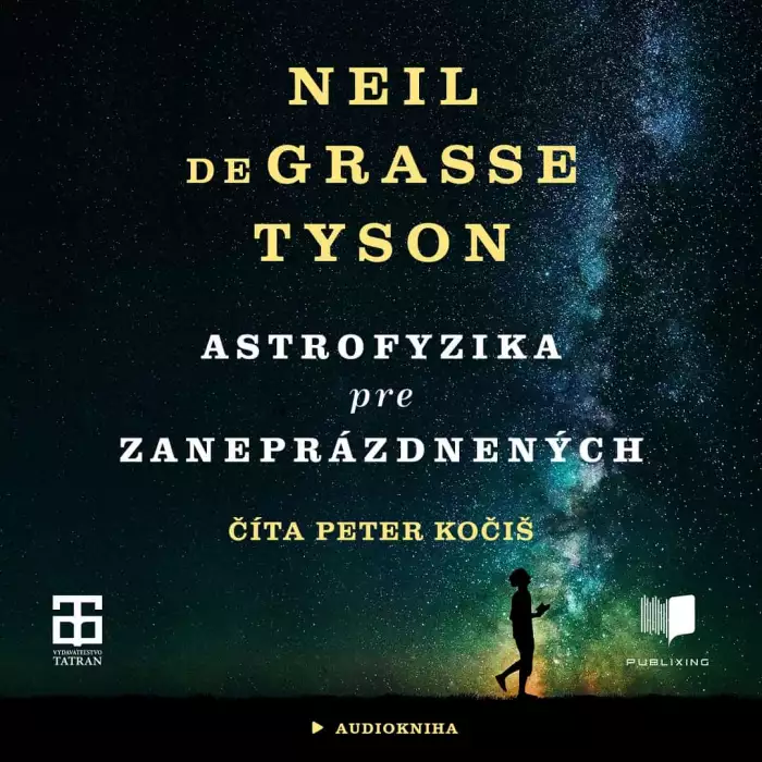 Audiokniha Astrofyzika pre zaneprázdnených - Neil deGrasse Tyson (Peter Kočiš) - ProgresGuru