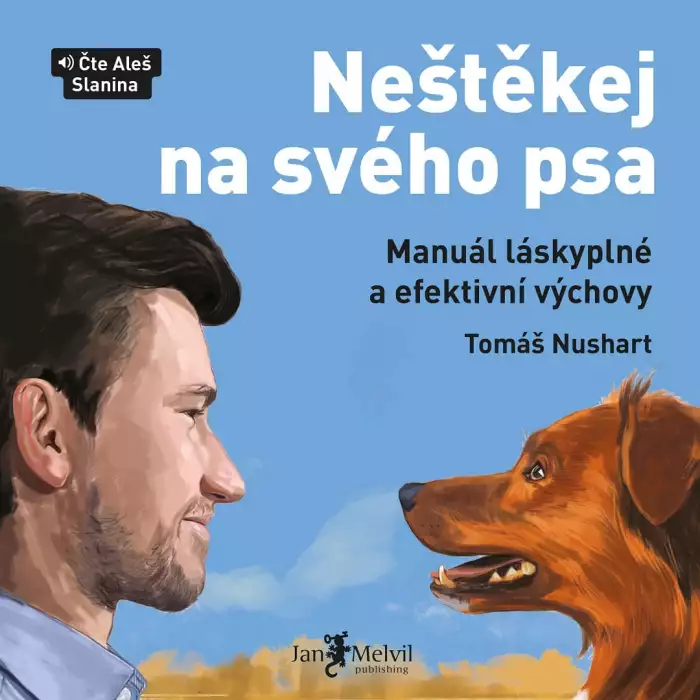 Audiokniha Neštěkej na svého psa - Tomáš Nushart (Aleš Slanina) | ProgresGuru