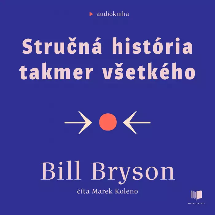 Audiokniha Stručná história takmer všetkého - Bill Bryson (Marek Koleno) | ProgresGuru