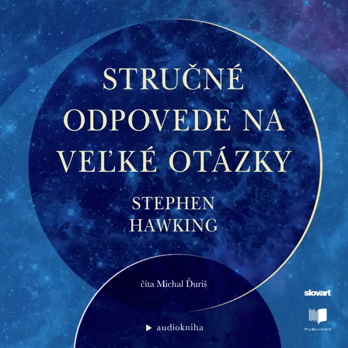Audiokniha Stručné odpovede na veľké otázky - Stephen Hawking (Michal Ďuriš) | ProgresGuru