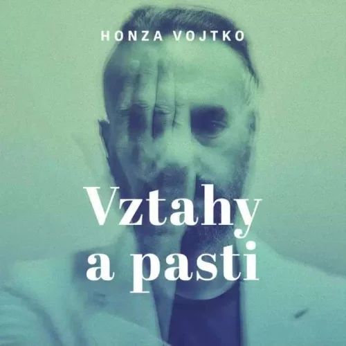 Audiokniha Vztahy a pasti - Honza Vojtko | ProgresGuru