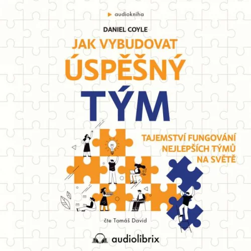 Audiokniha Jak vybudovat úspěšný tým | Daniel Coyle (Tomáš David) | ProgresGuru
