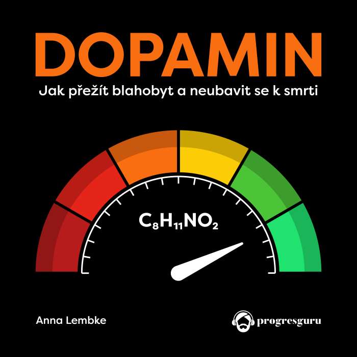 Audiokniha Dopamin - Anna Lembke (Karolína Půčková) | ProgresGuru