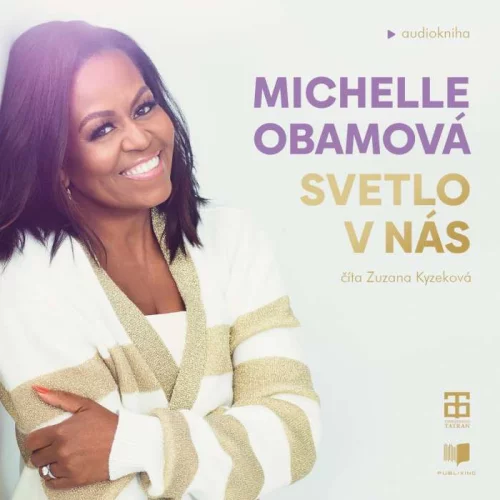 Audiokniha Svetlo v nás - Michelle Obama (Zuzana Kyzeková) | ProgresGuru