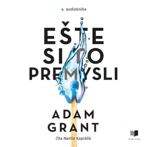 Audiokniha Ešte si to premysli - Adam Grant (Martin Kaprálik) | ProgresGuru