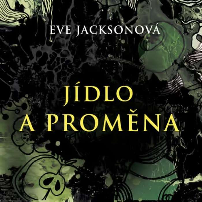 Audiokniha Jídlo a proměna | Eve Jackson (Jana Štvrtecká) | ProgresGuru