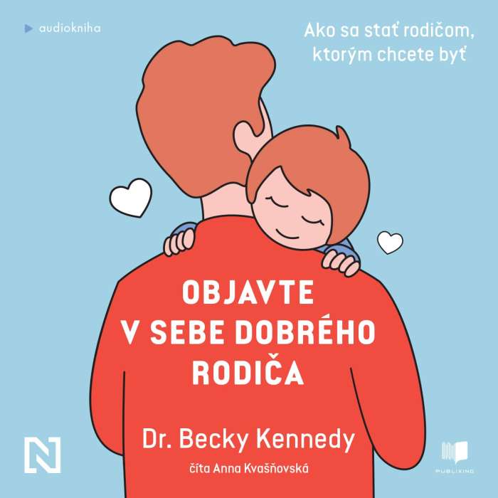 Audiokniha Objavte v sebe dobrého rodiča - Becky Kennedy (Anna Kvašňovská) | ProgresGuru