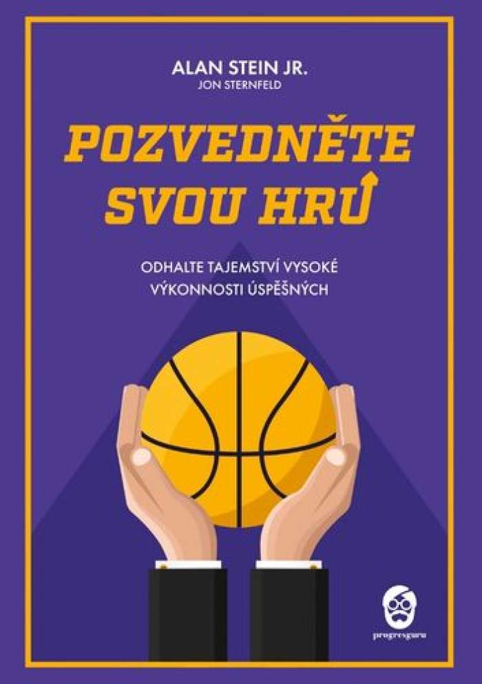 Tištěná kniha Pozvedněte svou hru - Alan Stein Jr. | ProgresGuru