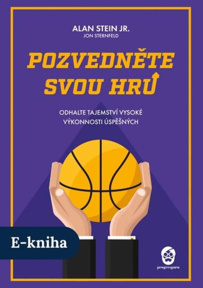 E-kniha Pozvedněte svou hru - Alan Stein Jr. | ProgresGuru