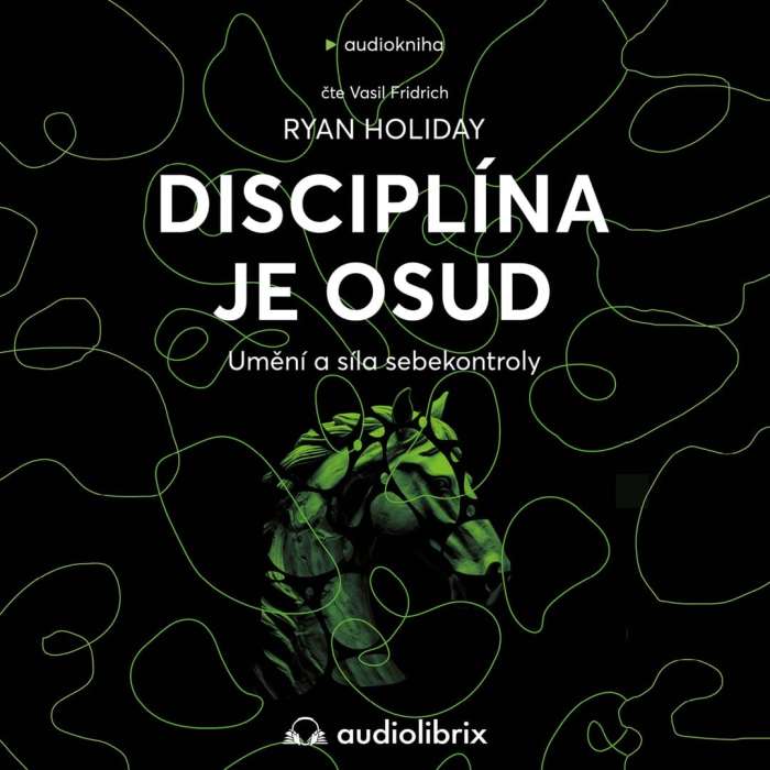 Audiokniha Disciplína je osud - Ryan Holiday (Vasil Fridrich) | ProgresGuru