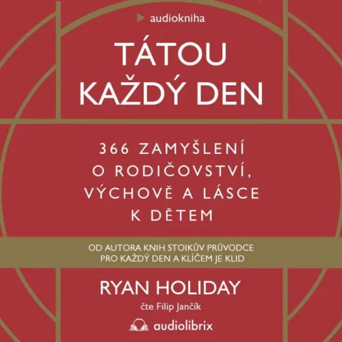 Audiokniha Tátou každý den - Ryan Holiday (Filip Jančík) | ProgresGuru