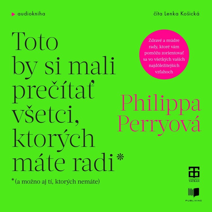 Audiokniha Toto by si mali prečítať všetci, ktorých máte radi - Philippa Perry (Lenka Košická) | ProgresGuru