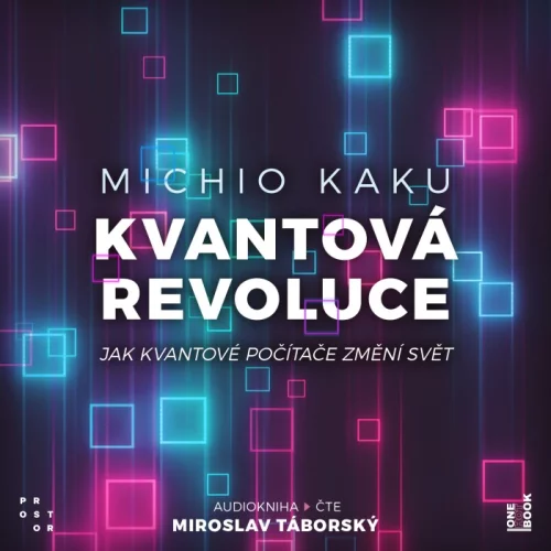 Audiokniha Kvantová revoluce - Michio Kaku (Miroslav Táborský) | ProgresGuru