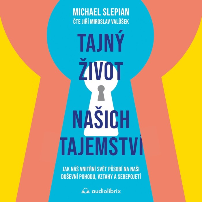 Audiokniha Tajný život našich tajemství - Michael Slepian (Jiří Miroslav Valůšek) | ProgresGuru