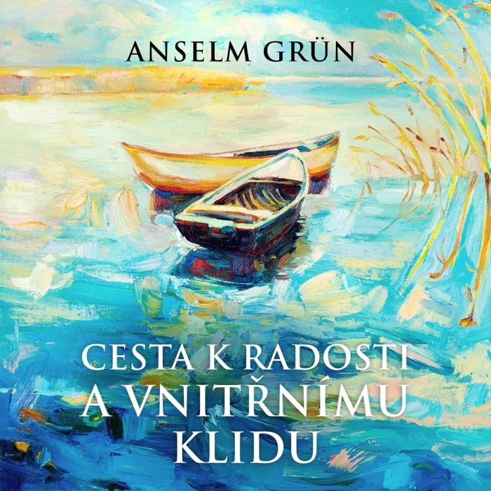 Audiokniha Cesta k radosti a vnitřnímu klidu - Anselm Grün (Jana Štvrtecká) | ProgresGuru