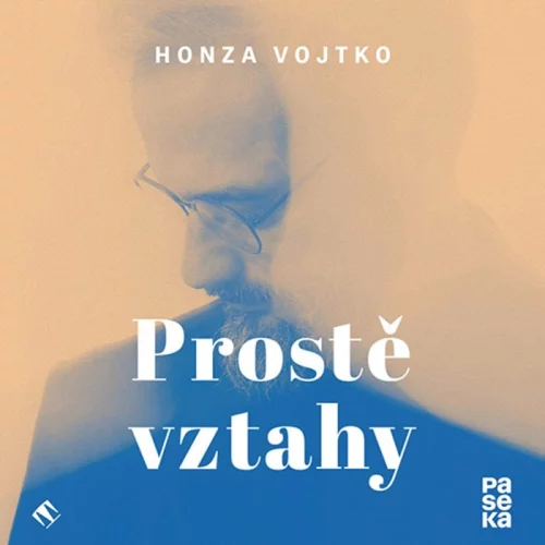 Audiokniha Proste vztahy - Honza Vojto | ProgresGuru