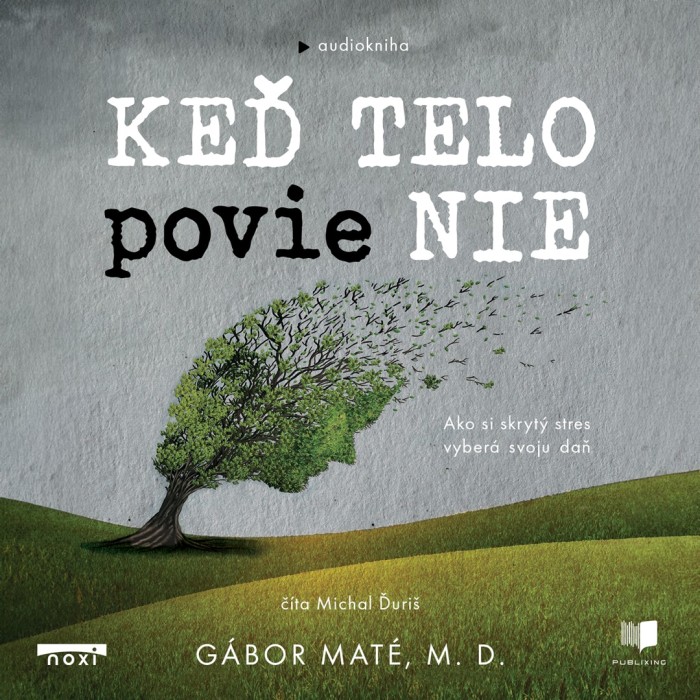 Audiokniha Keď telo povie nie - Gábor Maté (Michal Ďuriš) | ProgresGuru