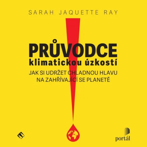 Audiokniha Průvodce klimatickou úzkostí -  Sarah Jacquette Ray (Anita Krausová) | ProgresGuru
